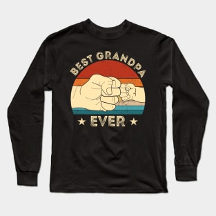 Vintage Best Grandpa Ever Fist Bump Funny Father_s Day Gift Long Sleeve T-Shirt